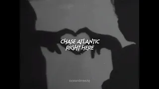 chase atlantic-right here (sped up+reverb)