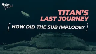 What Went Wrong on the Titan Submersible? Explained With Illustrations