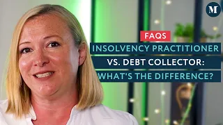 Insolvency practitioner vs. Debt Collector: What's the Difference?