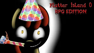 Flutter Island 0 - RPG Edition [С днюхой ***ть]