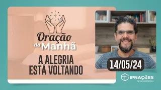 SIGA EM ORAÇÃO CONOSCO NESTA TERÇA! | Oração da Manhã - 14/05/24 | IPP TV