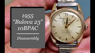 Disassembly of a 1955 Vintage Bulova Watch - 23 Jewels, Selfwinding, 10BPAC