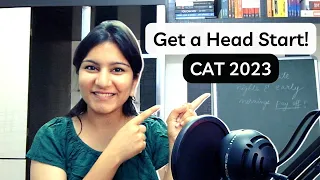 CAT 2023/2024: Get a HEAD START! The Strategy to Follow Before You Begin