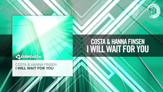 Costa & Hanna Finsen - I Will Wait For You [FULL] (Essentializm / RNM)