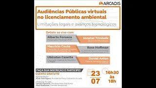 LIVE: Audiências Públicas Virtuais no Licenciamento Ambiental-Limitações Legais/Avanços Tecnológicos