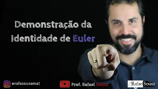 Demonstração da Identidade de Euler - Prof. Rafael Sousa