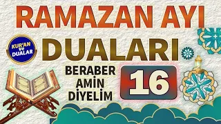 RAMAZAN AYI 16. GÜN DUASINI DİNLEYELİM Kuran ve Dualar