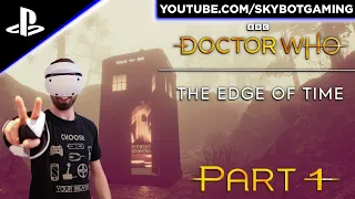 Let's Play Doctor Who: The Edge of Time [PS VR2] - Part 1 - Gameplay + Reaction