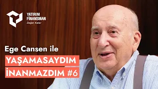 Ege Cansen ile Yaşamasaydım İnanmazdım #6