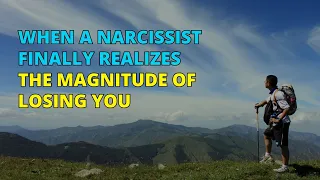 🔴When A Narcissist Finally Realizes The Magnitude Of Losing You | Narc Pedia | NPD