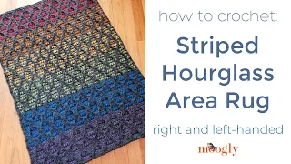 How to Crochet: Striped Hourglass Area Rug (Right Handed)