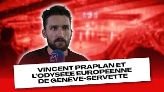 Vincent Praplan et l’odyséee européenne de Genève-Servette