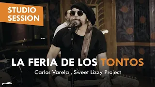 Carlos Varela, Sweet Lizzy Project - La Feria de los Tontos (Studio Session)