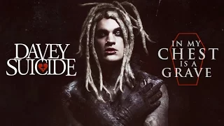 Davey Suicide - In My Chest is a Grave [Lyric Video]