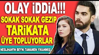 Neslihan Atagül Kadir Doğulu hakkında olay yaratan iddia! ''Kafelerden tarikata mürit topluyorlar!''