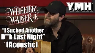 "I Sucked Another D*** Last Night" Acoustic by Wheeler Walker Jr. - YMH Highlight