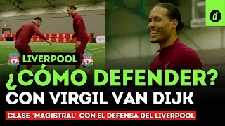 VIRGIL VAN DIJK da "CLASE" de CÓMO DEFENDER | Liverpool