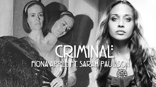 Criminal - Fiona Apple Ft. Sarah Paulson
