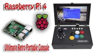 Ultimate Raspberry Pi 4 Retro Portable Arcade Console