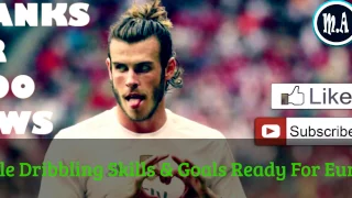 Gareth Bale Dribbling Skills & Goals Ready For Euro 2016 HD