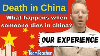 Death in China - What Happens When Someone Dies In China? 外国人 死亡 中国