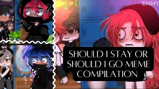 Should I Stay Or Should I Go Meme Compilation | Gacha Life | Gacha Club | Riya Rose