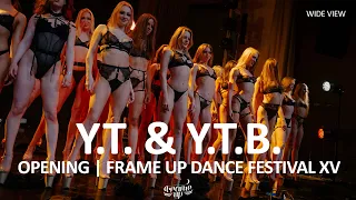 OPENING by Y.T. & Y.T.B. (WIDE VIEW) | FRAME UP FESTIVAL XV