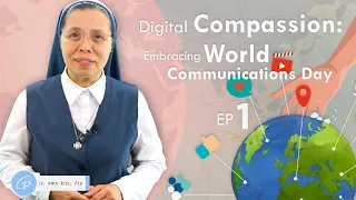 Digital Compassion: Embracing World Communications Day