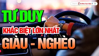 Muốn Thoát Nghèo Hãy Tư Duy Như Người Giàu - Thành Công Tự Nhiên Đến | Tư Duy Làm Giàu