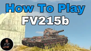 How To Play FV215b | WoT Blitz