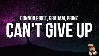 Connor Price & GRAHAM - Can't Give Up (Lyrics) feat. Prinz