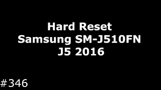 Hard Reset Samsung SM-J510FN J5 2016