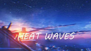 heat waves (Gustixa Remix)  【 Lirik / Lyrics + Terjemahan Indonesia 】