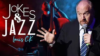 JOKES & JAZZ with Louis CK | 2 Hours of relaxing jazz music and standup comedy!