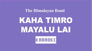 Kaha Timro Mayalu Lai - Nepali Karaoke - Creative Brothers