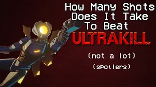 How Many Shots Does It Take To Beat ULTRAKILL?