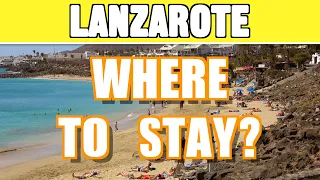 Where to stay in Lanzarote - Lanzarote holiday travel guide