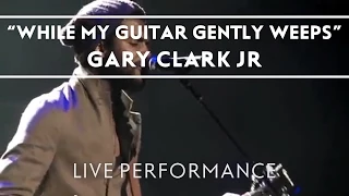 Gary Clark Jr. & Alicia Keys - While My Guitar Gently Weeps [Live]