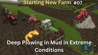 Deep plowing in mud in extreme conditions (stuck in mud) | Farming Simulator22|Starting New Farm #07