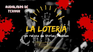 Relatos de terror: LA LOTERÍA de Shirley Jackson | Audiolibro completo gratuito