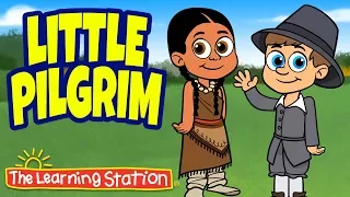 The Little Pilgrim Song ♫ Thanksgiving Dance Songs for Children ♫ Kids Songs ♫ The Learning Station