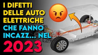 I DIFETTI delle auto elettriche NON ANCORA RISOLTI nel 2023