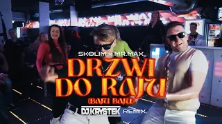 SKOLIM & Mr.MAX - Drzwi Do Raju (Baju Baju) ( DJ KRYSTEK REMIX )