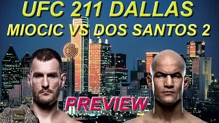 UFC 211 DALLAS | MIOCIC VS DOS SANTOS 2 | PREVIEW SHOW