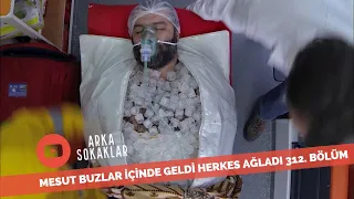 Mesut Buzlar İçinde Geldi Herkes Ağlıyor 312. Bölüm