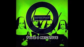 Santana Medley (Evil Ways, Oye Como Va, Black Magic Woman) - Type O Negative