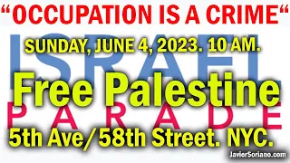 JS: 6/04/2023. Pro-Palestinian activists will protest against the Israel parade in New York City.