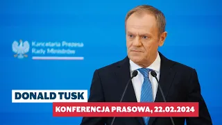 Donald Tusk - konferencja prasowa, 22.02.2024