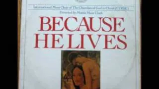 "Because He Lives" Int'l Mass Choir(COGIC)
