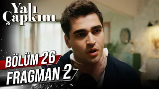 Yalı Çapkını 26. Bölüm 2. Fragman